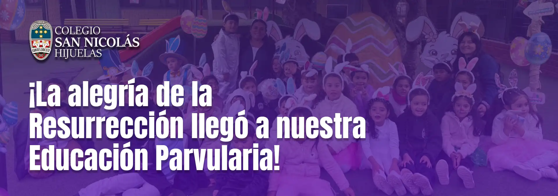 ¡La alegría de la Resurrección llegó a nuestra Educación Parvularia!